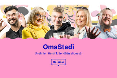 OmaStadin motto: Unelmien Helsinki tehdään yhdessä.