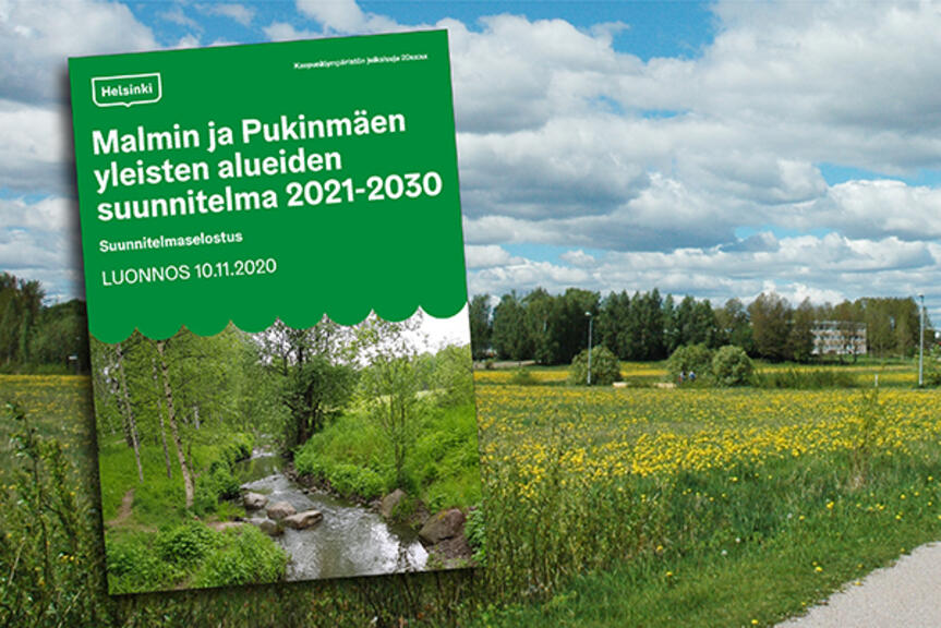 Malmin ja Pukinmäen yleisten alueiden suunnitelma on kommentoitavana nyt