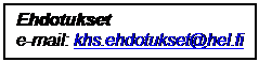 Tekstikehys: Ehdotukset
e-mail: khs.ehdotukset@hel.fi

