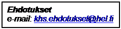 Tekstikehys: Ehdotukset
e-mail: khs.ehdotukset@hel.fi

