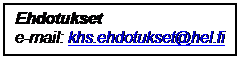 Tekstikehys: Ehdotukset
e-mail: khs.ehdotukset@hel.fi

