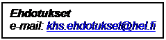 Tekstikehys: Ehdotukset
e-mail: khs.ehdotukset@hel.fi

