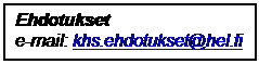 Tekstikehys: Ehdotukset
e-mail: khs.ehdotukset@hel.fi

