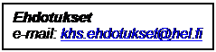 Tekstikehys: Ehdotukset
e-mail: khs.ehdotukset@hel.fi

