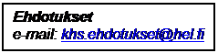 Tekstikehys: Ehdotukset
e-mail: khs.ehdotukset@hel.fi

